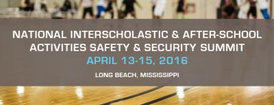 National Interscholastic Activities and After-School Activities Safety and Security Summit Set for April 13-15
