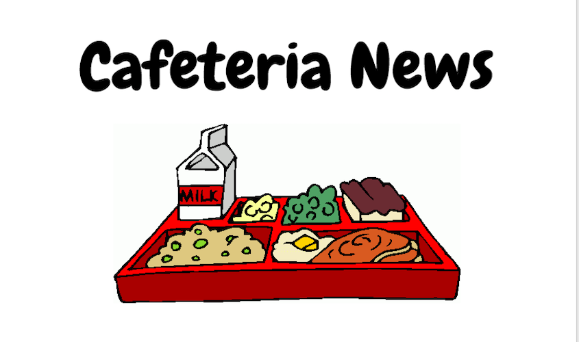 CAFETERIA NEWS FOR 2018 – 2019