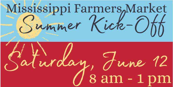 Mississippi Farmers Market Hosts Annual Summer Kick-Off on Saturday, June 12