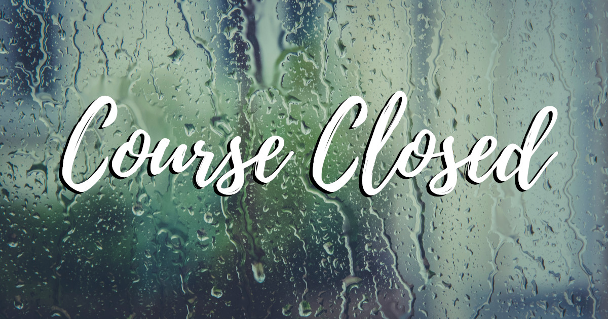SIMPSON COUNTRY CLUB COURSE CLOSED DUE TO RAIN