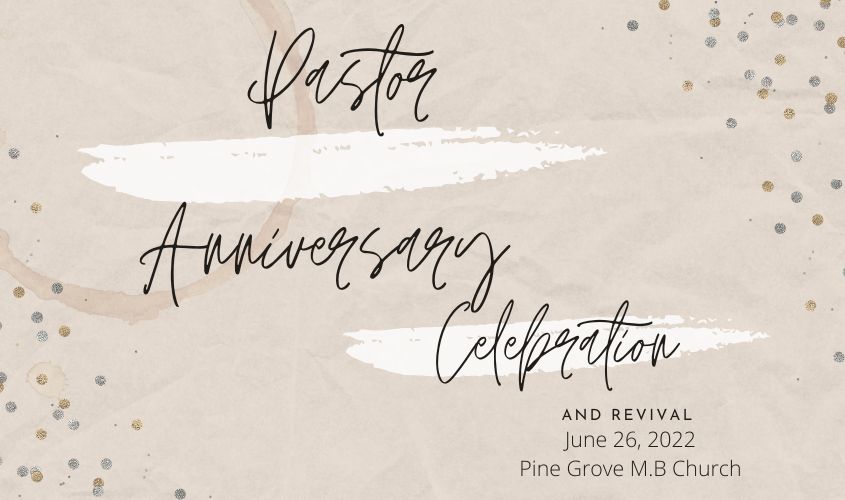 Pastor Anniversary and Revivial @ Faith Pine Grove MB Church