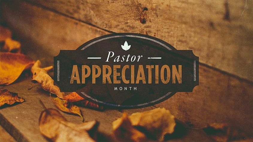 Pastor Appreciation Month—Tell us what you Love about your Pastor