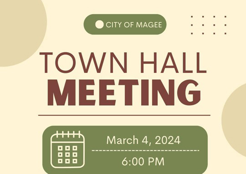 City of Magee Town Hall Meeting Monday 6 PM City Hall—Ward 1