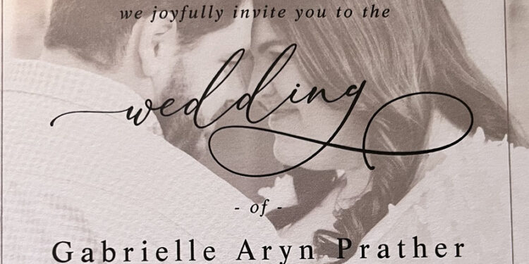You are invited to the wedding of Gabrielle Aryn Prather & Matthew Tyler Johnson