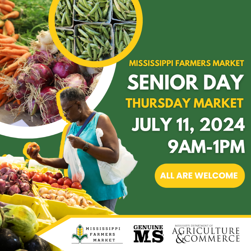 Mississippi Farmers Market to Host Senior Day Event in Celebration of Mississippi Farmers Market Week, July 7-13 