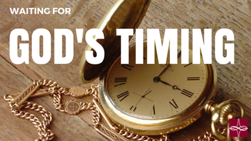 There’s no changing God’s clock.
