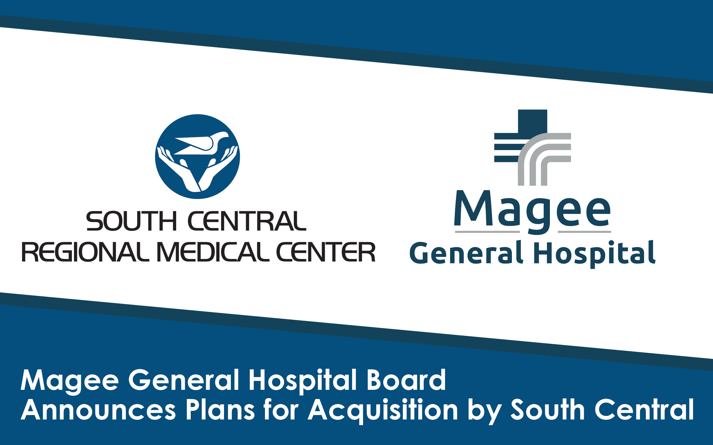 Magee General Hospital Board Announces Plans for Acquisition by South Central