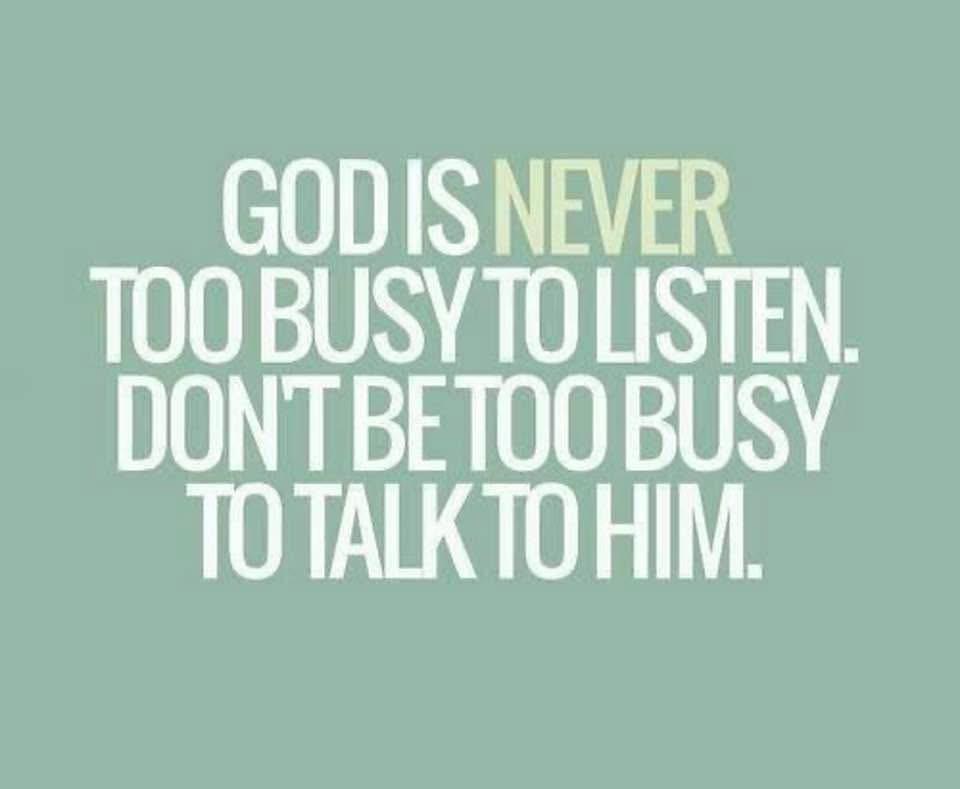 Slow down…take time…and just listen