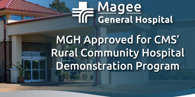 MGH Approved for CMS’ Rural Community Hospital Demonstration Program