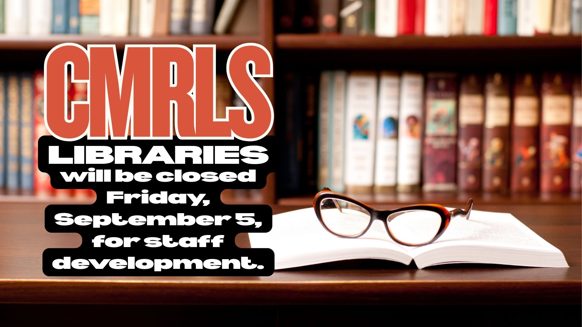 CMRLS Closings – Friday, September 5