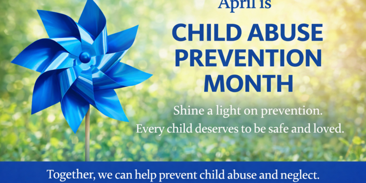 April is Child Abuse Prevention Month
