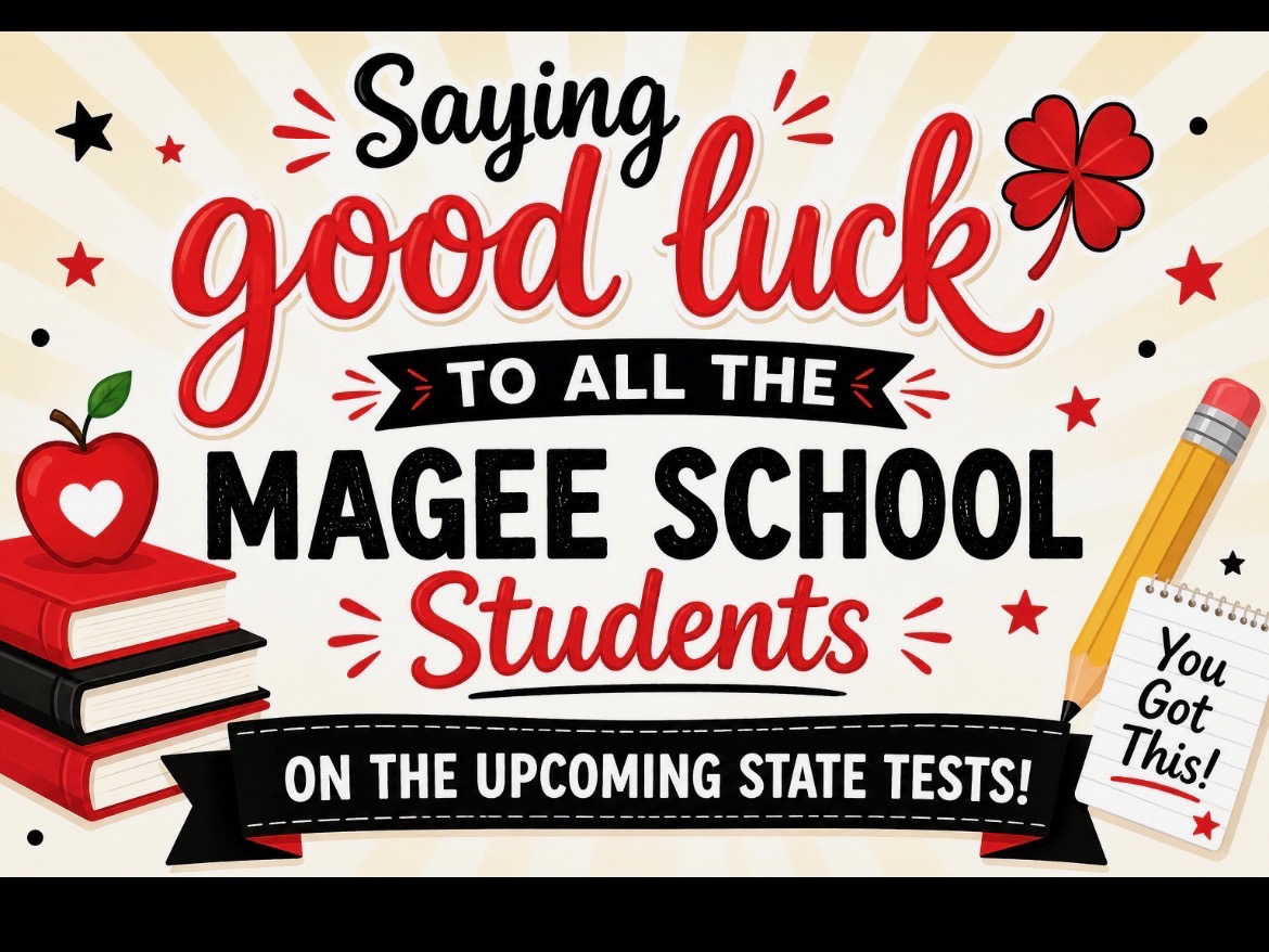 Good Luck to all Magee Students During State Test Time!