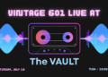 Vintage 601 LIVE at The Vault this Saturday