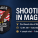 Shooting on Northeast side of Magee @ 12:44 AM  Saturday—4 people shot 1 deceased