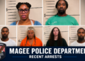 Magee Police Department Reports Recent Arrests