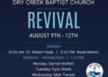 Dry Creek Baptist Church Revival August 9-12