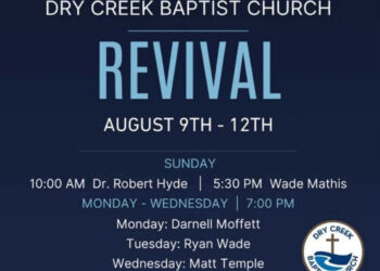 Dry Creek Baptist Church Revival August 9-12