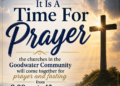 It is a Time for Prayer hosted by the Churches in the Goodwater Community