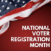 National Voter Registration Month